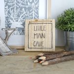 Little Man Cave Wooden Sign