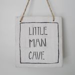 Little Man Cave Wooden Sign